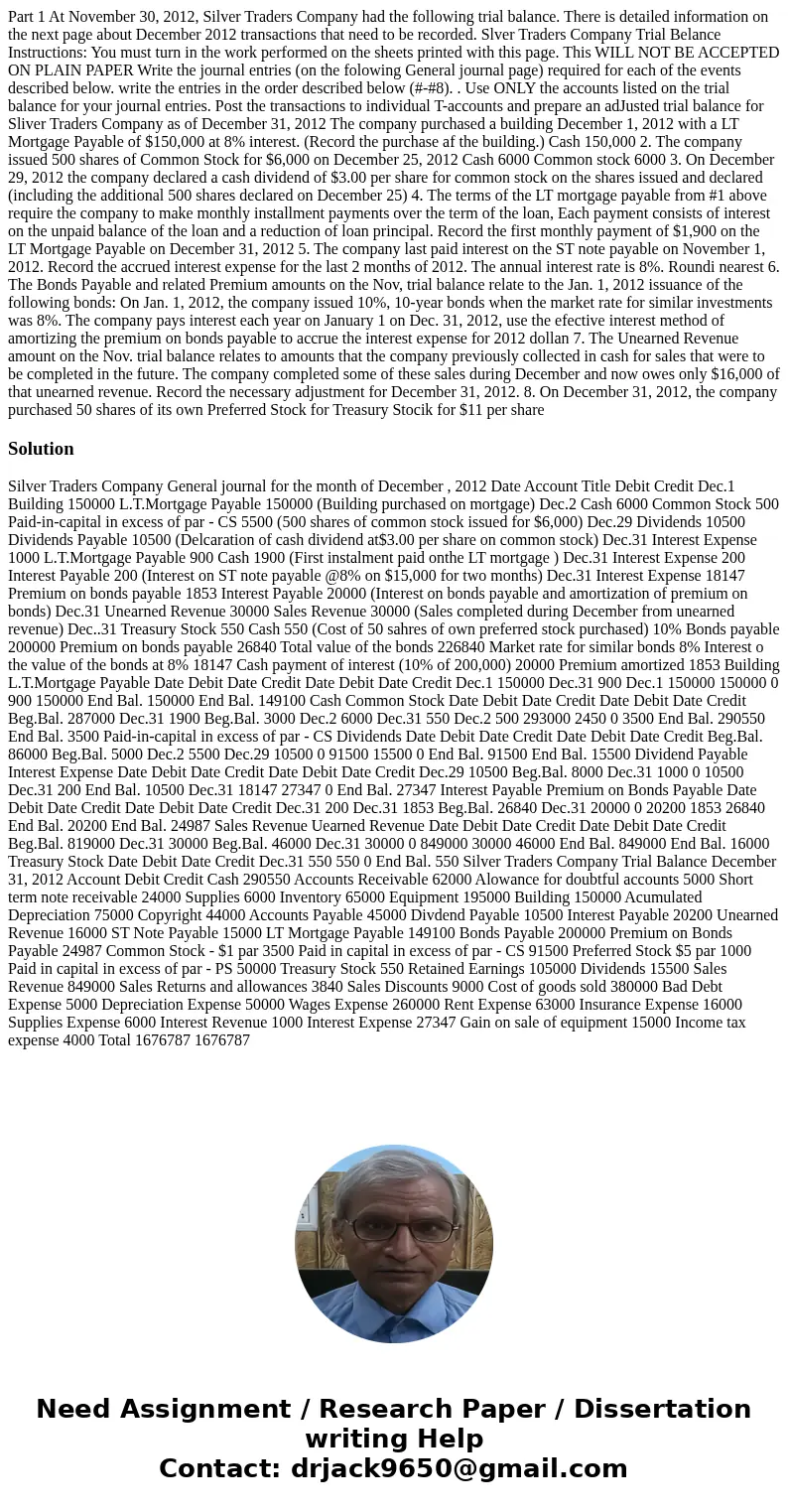  Part 1 At November 30, 2012, Silver Traders Company had the following trial balance. There is detailed information on the next page about December 2012 transac
