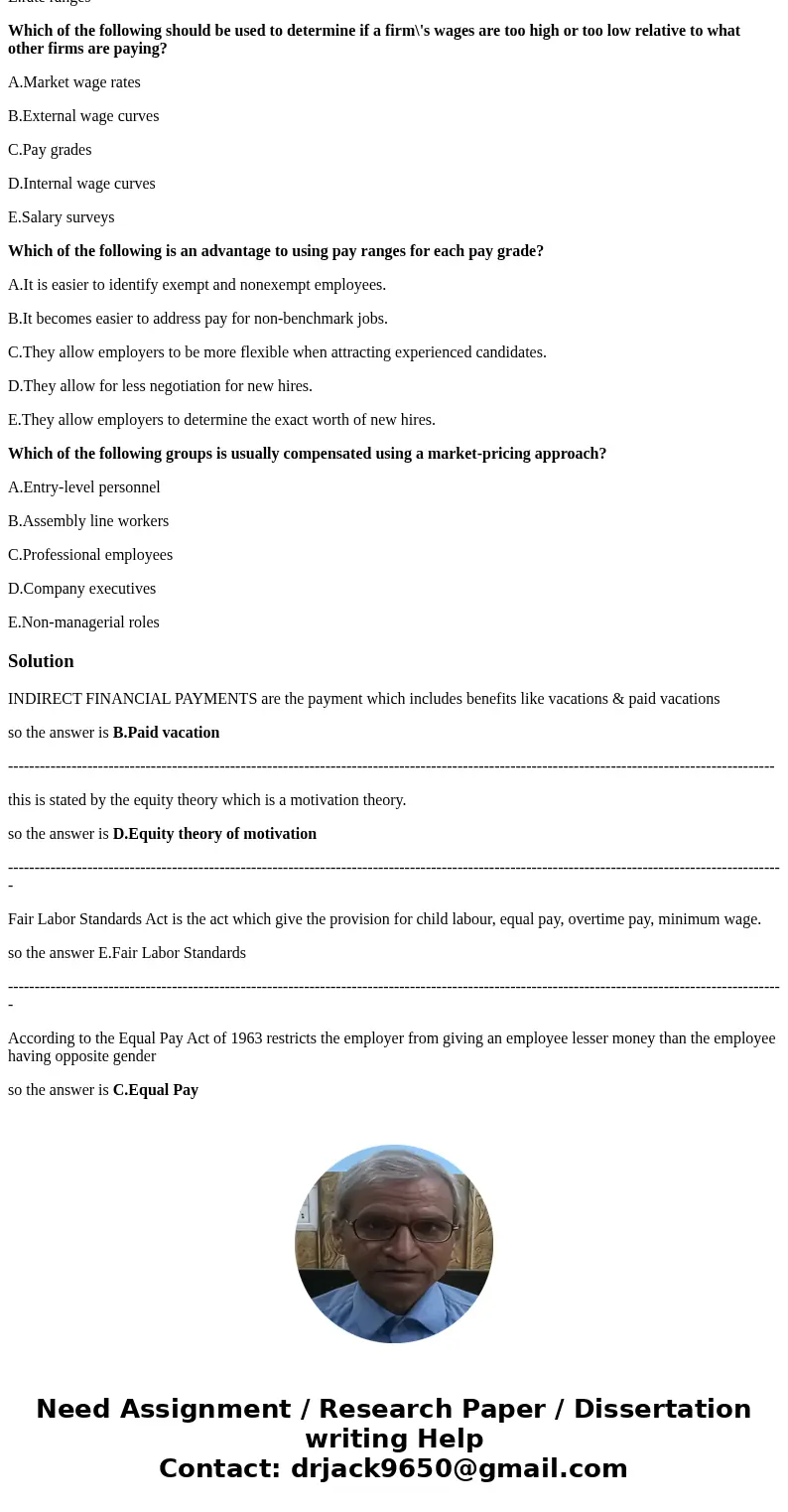 ***Please Answer all Questions*** Which of the following is considered an indirect financial payment? A.Incentives B.Paid vacation C.Commissions D.Wages E.Bonus ***Please Answer all Questions*** Which of the following is considered an indirect financial payment? A.Incentives B.Paid vacation C.Commissions D.Wages E.Bonus