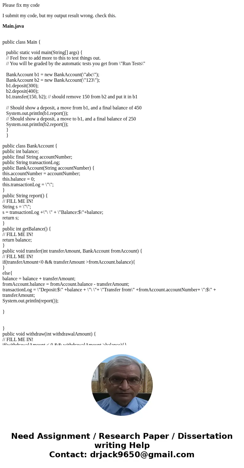 Please fix my code I submit my code, but my output result wrong. check this. Main.java public class Main { public static void main(String[] args) { // Feel free