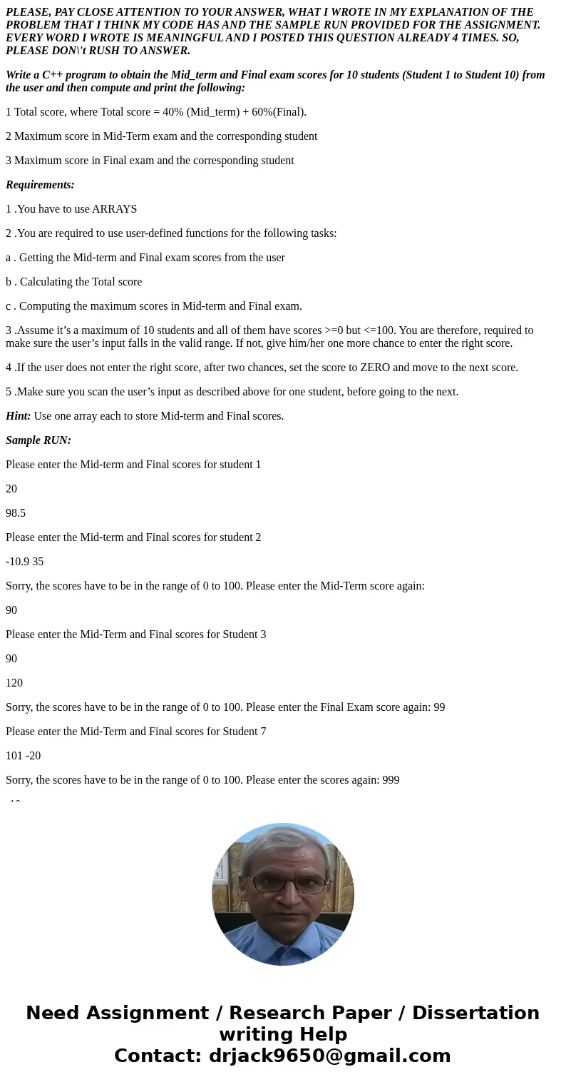 PLEASE, PAY CLOSE ATTENTION TO YOUR ANSWER, WHAT I WROTE IN MY EXPLANATION OF THE PROBLEM THAT I THINK MY CODE HAS AND THE SAMPLE RUN PROVIDED FOR THE ASSIGNMEN PLEASE, PAY CLOSE ATTENTION TO YOUR ANSWER, WHAT I WROTE IN MY EXPLANATION OF THE PROBLEM THAT I THINK MY CODE HAS AND THE SAMPLE RUN PROVIDED FOR THE ASSIGNMEN