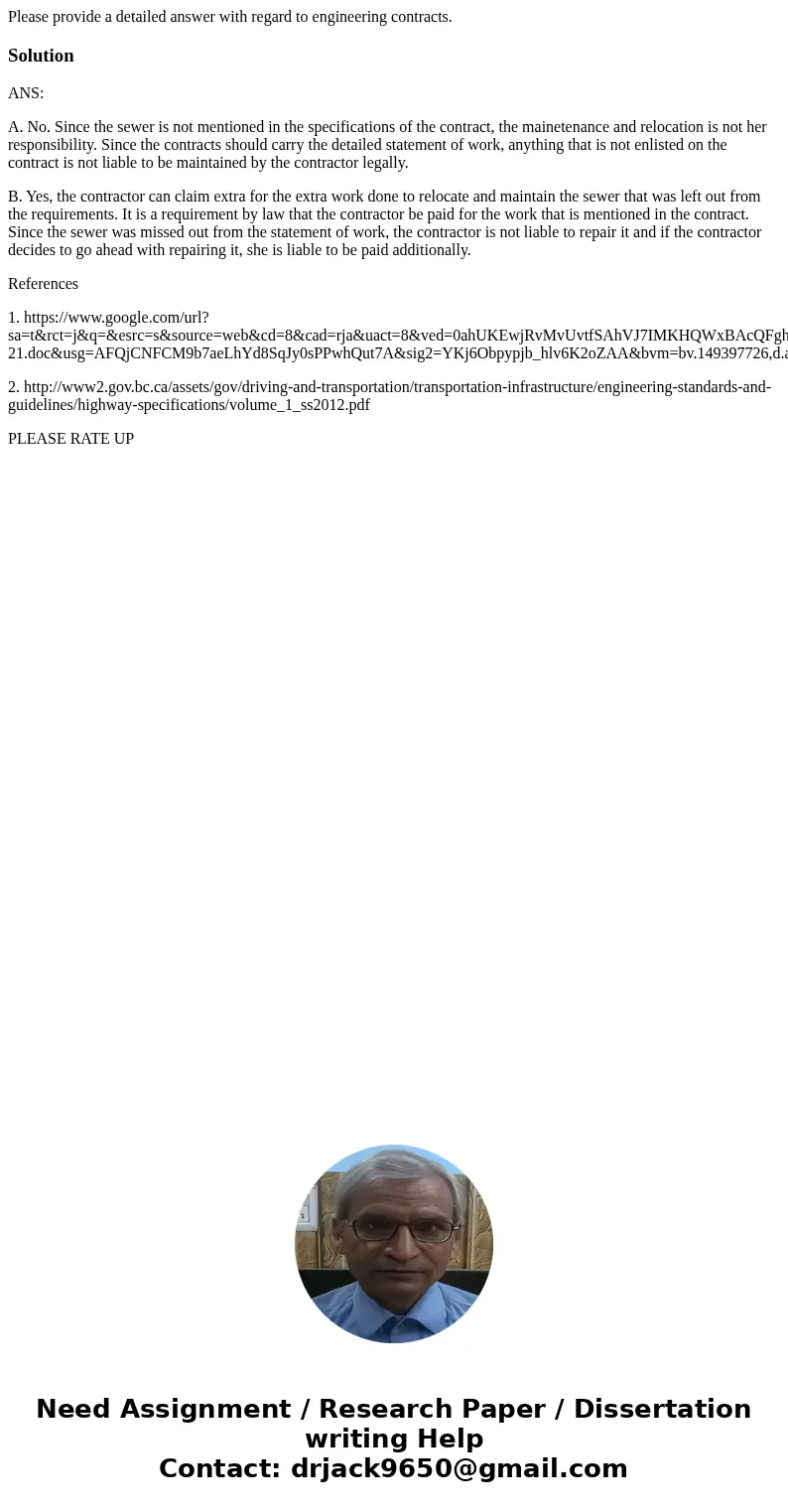 Please provide a detailed answer with regard to engineering contracts.SolutionANS: A. No. Since the sewer is not mentioned in the specifications of the contract Please provide a detailed answer with regard to engineering contracts.SolutionANS: A. No. Since the sewer is not mentioned in the specifications of the contract