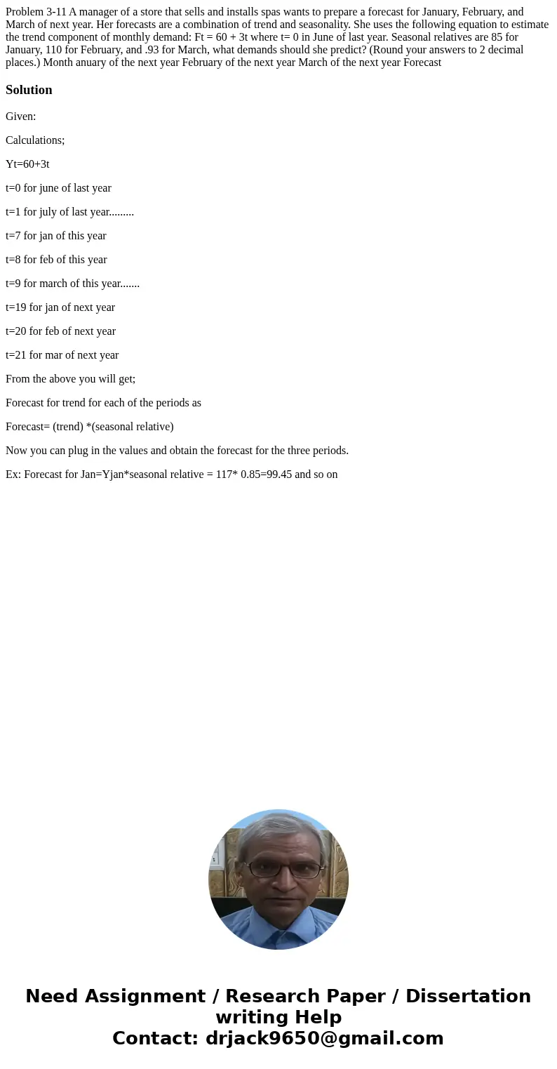 Problem 3-11 A manager of a store that sells and installs spas wants to prepare a forecast for January, February, and March of next year. Her forecasts are a c  Problem 3-11 A manager of a store that sells and installs spas wants to prepare a forecast for January, February, and March of next year. Her forecasts are a c