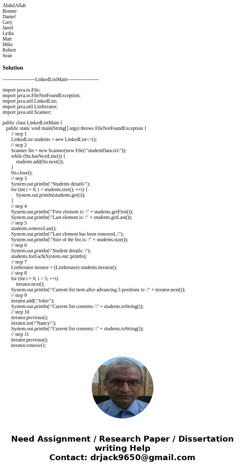Problem Statement: In this project, you are asked to write a Java application that handle a list of students that are enrolled in a certain college. In your cod