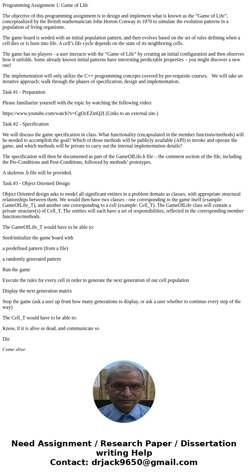 Programming Assignment 1: Game of Life The objective of this programming assignment is to design and implement what is known as the “Game of Life”, conceptualiz