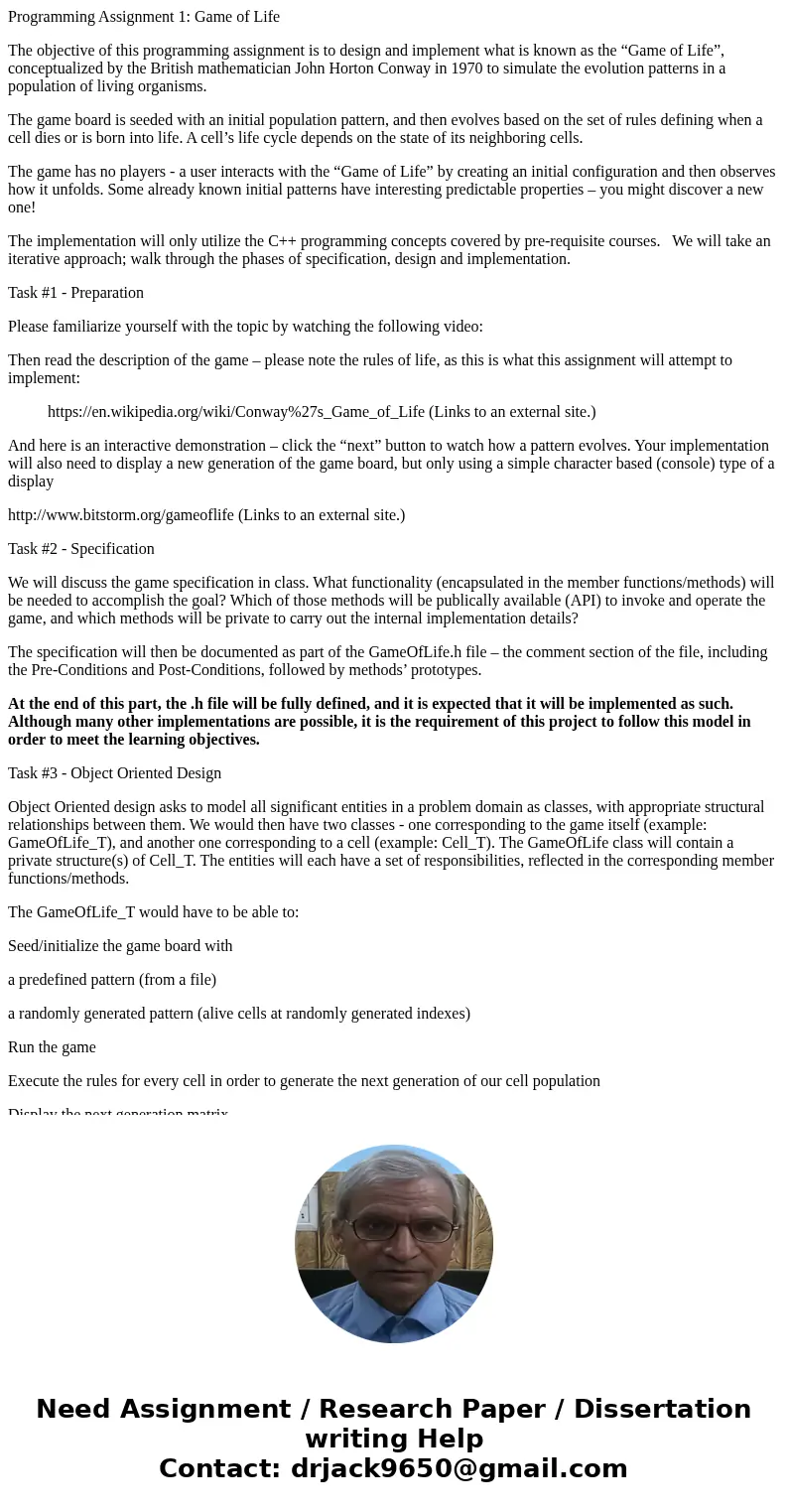 Programming Assignment 1: Game of Life The objective of this programming assignment is to design and implement what is known as the “Game of Life”, conceptualiz