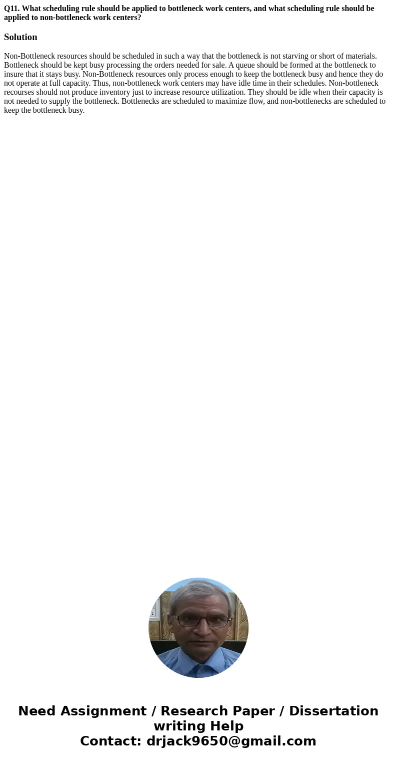 Q11. What scheduling rule should be applied to bottleneck work centers, and what scheduling rule should be applied to non-bottleneck work centers?SolutionNon-Bo Q11. What scheduling rule should be applied to bottleneck work centers, and what scheduling rule should be applied to non-bottleneck work centers?SolutionNon-Bo