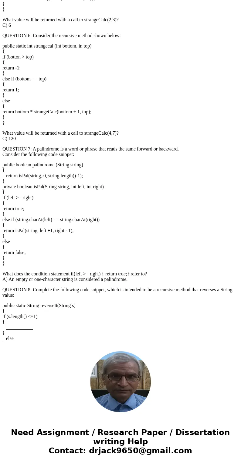 QUESTION 1 Consider the following code snippet for recursive addition: int add (int I , int j ) { //assume I >=0 If (I ==0) { Return j; } Else { Return add(i