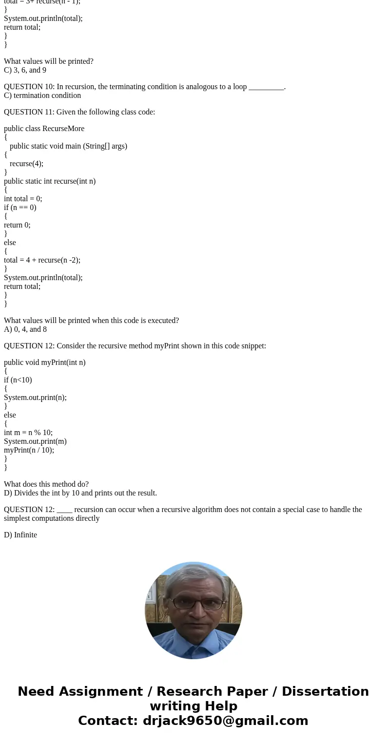 QUESTION 1 Consider the following code snippet for recursive addition: int add (int I , int j ) { //assume I >=0 If (I ==0) { Return j; } Else { Return add(i