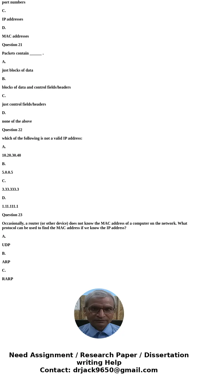 Question 1 IP addresses are used at the data link layer. True False Question 2 Client computers provide services to users on the Internet. True False Question 3 Question 1 IP addresses are used at the data link layer. True False Question 2 Client computers provide services to users on the Internet. True False Question 3