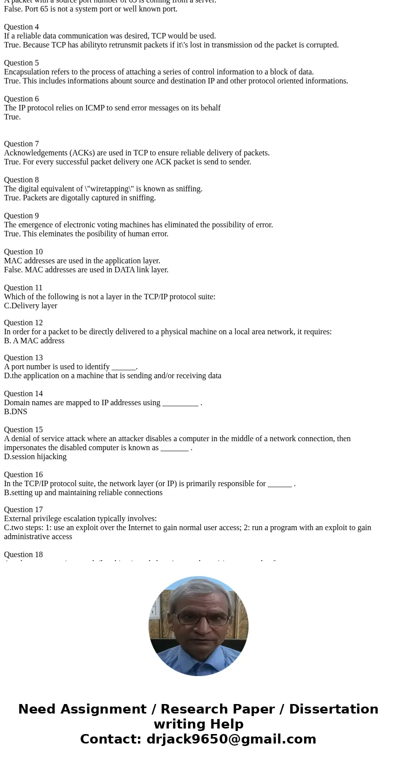 Question 1 IP addresses are used at the data link layer. True False Question 2 Client computers provide services to users on the Internet. True False Question 3 Question 1 IP addresses are used at the data link layer. True False Question 2 Client computers provide services to users on the Internet. True False Question 3