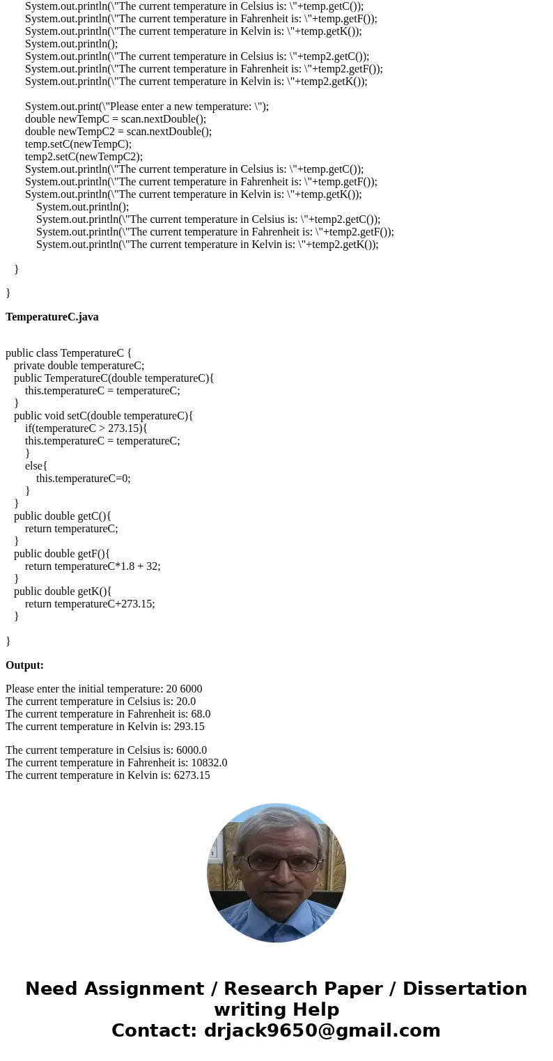 Question 1. (TemperatureC.java and TemperatureTester.java, 20 marks) Write a Java class to represent a temperature. The class has a single data field: temperatu Question 1. (TemperatureC.java and TemperatureTester.java, 20 marks) Write a Java class to represent a temperature. The class has a single data field: temperatu