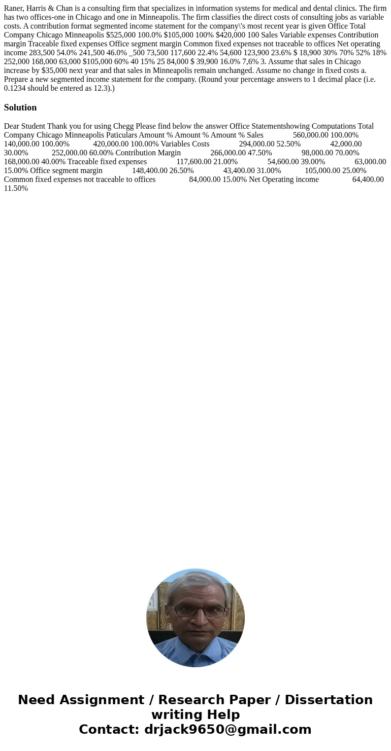 Raner, Harris & Chan is a consulting firm that specializes in information systems for medical and dental clinics. The firm has two offices-one in Chicago a  Raner, Harris & Chan is a consulting firm that specializes in information systems for medical and dental clinics. The firm has two offices-one in Chicago a