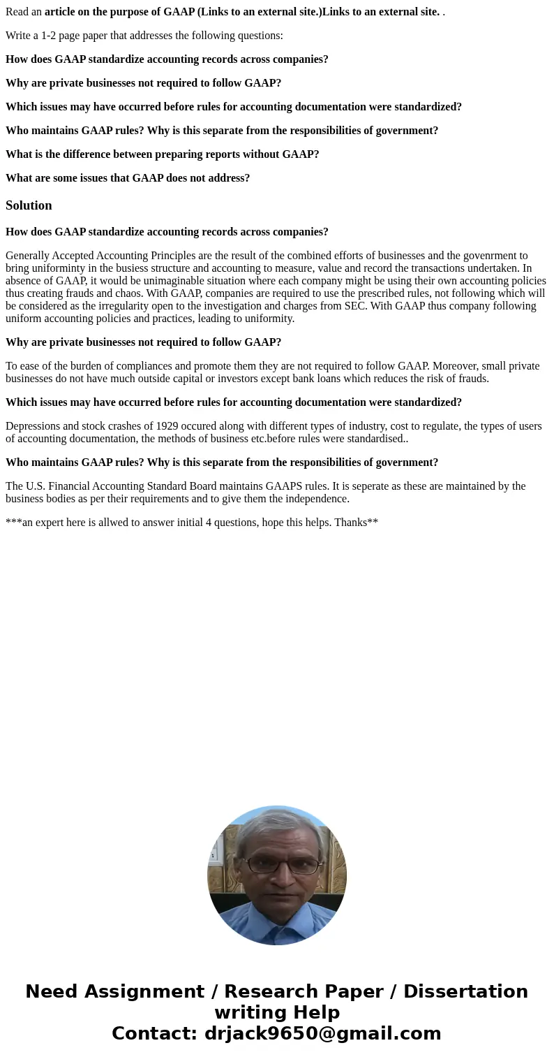 Read an article on the purpose of GAAP (Links to an external site.)Links to an external site. . Write a 1-2 page paper that addresses the following questions: H