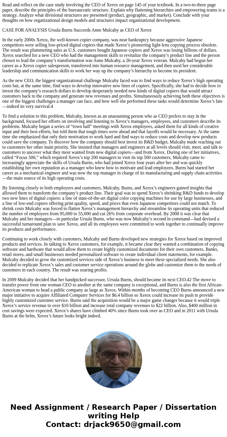 Read and reflect on the case study involving the CEO of Xerox on page 145 of your textbook. In a two-to-three page paper, describe the principles of the bureauc Read and reflect on the case study involving the CEO of Xerox on page 145 of your textbook. In a two-to-three page paper, describe the principles of the bureauc