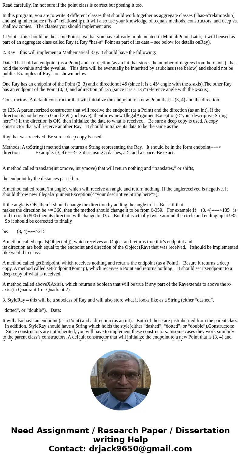 Read carefully. Im not sure if the point class is correct but posting it too. In this program, you are to write 3 different classes that should work together as Read carefully. Im not sure if the point class is correct but posting it too. In this program, you are to write 3 different classes that should work together as
