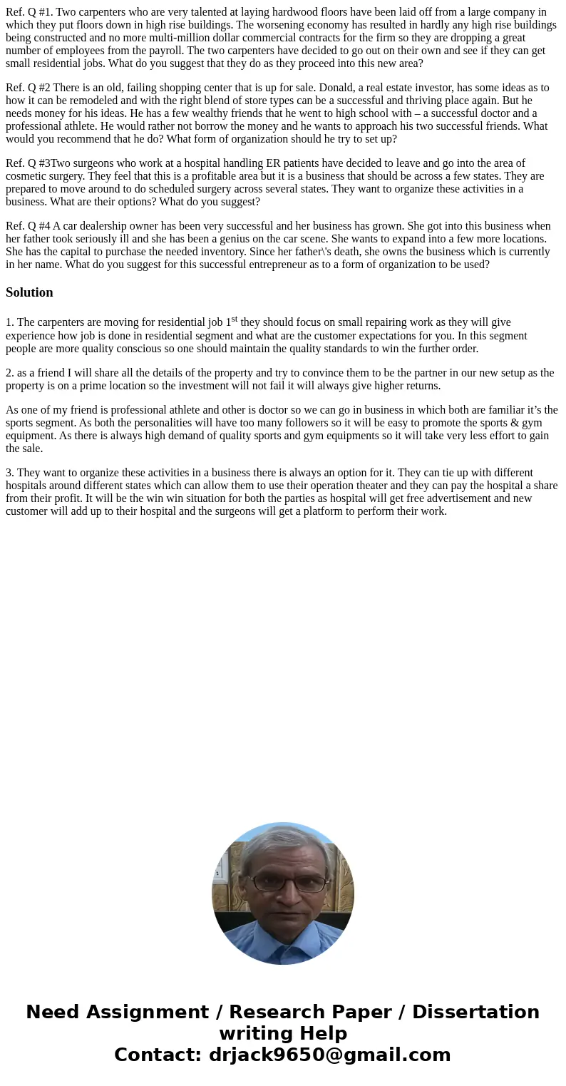 Ref. Q #1. Two carpenters who are very talented at laying hardwood floors have been laid off from a large company in which they put floors down in high rise bui Ref. Q #1. Two carpenters who are very talented at laying hardwood floors have been laid off from a large company in which they put floors down in high rise bui