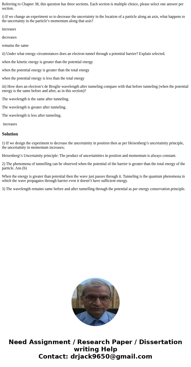 Referring to Chapter 38, this question has three sections. Each section is multiple choice, please select one answer per section. i) If we change an experiment  Referring to Chapter 38, this question has three sections. Each section is multiple choice, please select one answer per section. i) If we change an experiment
