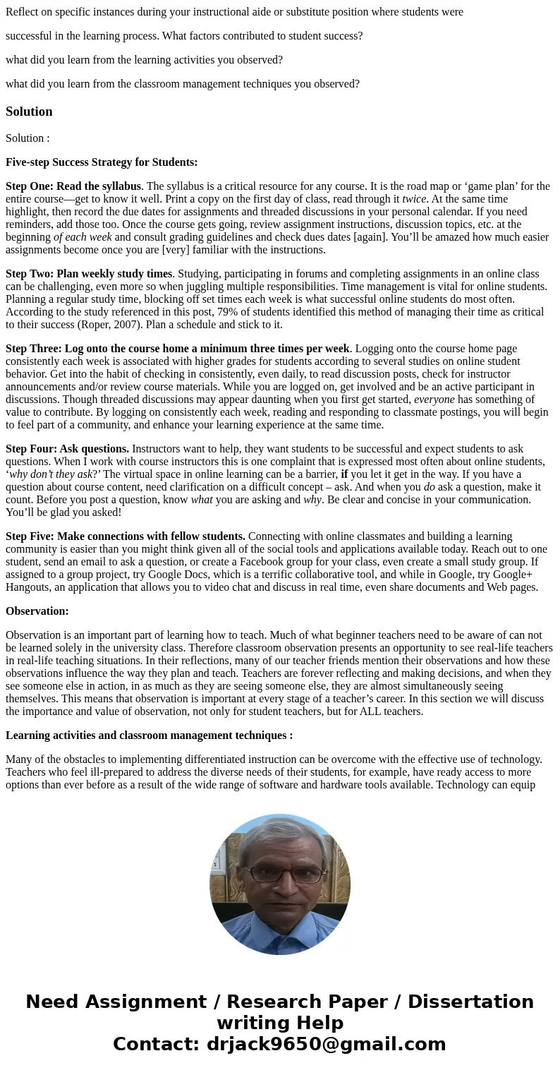 Reflect on specific instances during your instructional aide or substitute position where students were successful in the learning process. What factors contrib