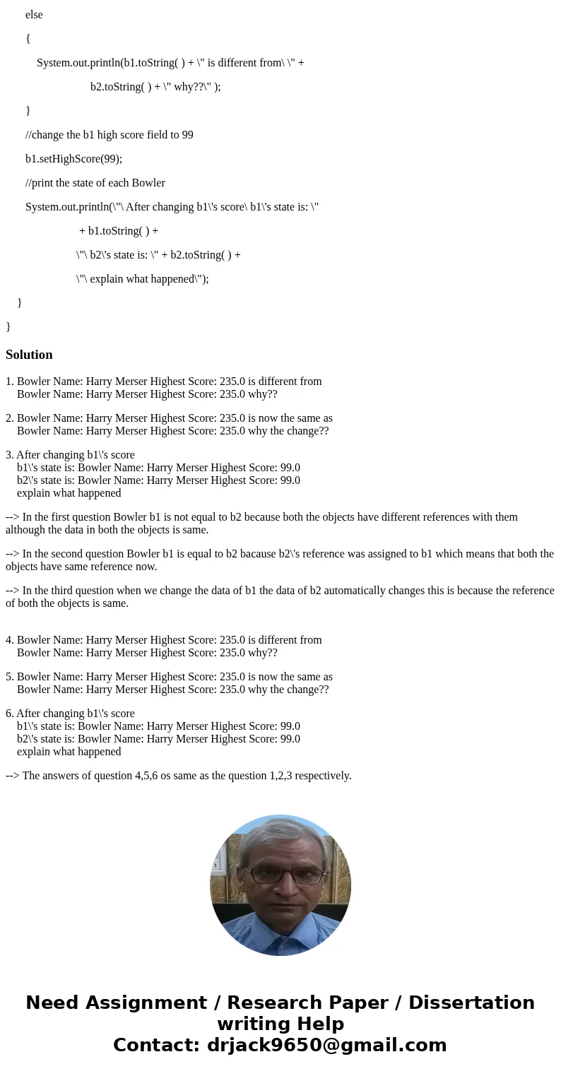 Run the following code and answer these 5 questions: 1. Bowler Name: Harry Merser Highest Score: 235.0 is different from Bowler Name: Harry Merser Highest Score