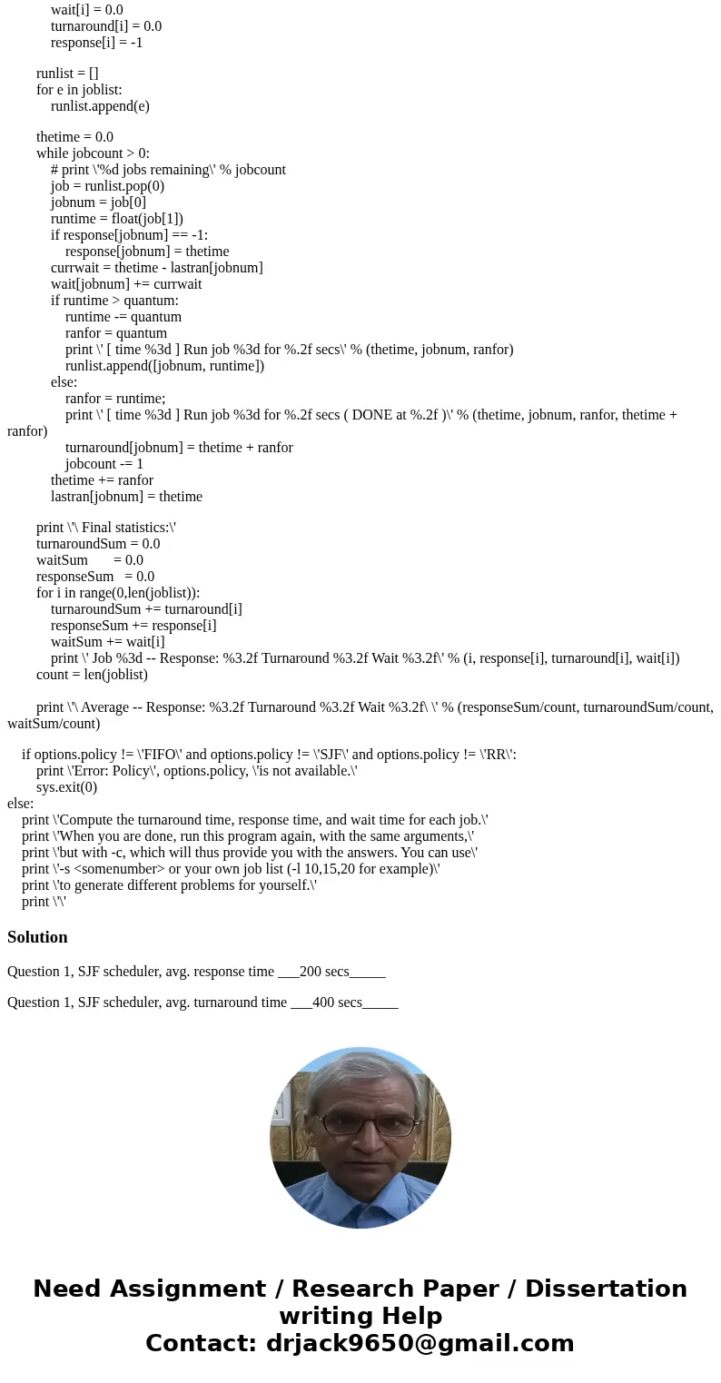 Scheduling simulator. Answer question 1-3 at the end of Chapter 7 by running the python simulator scheduler.py provided by the authors of our text on the OSTEP  Scheduling simulator. Answer question 1-3 at the end of Chapter 7 by running the python simulator scheduler.py provided by the authors of our text on the OSTEP