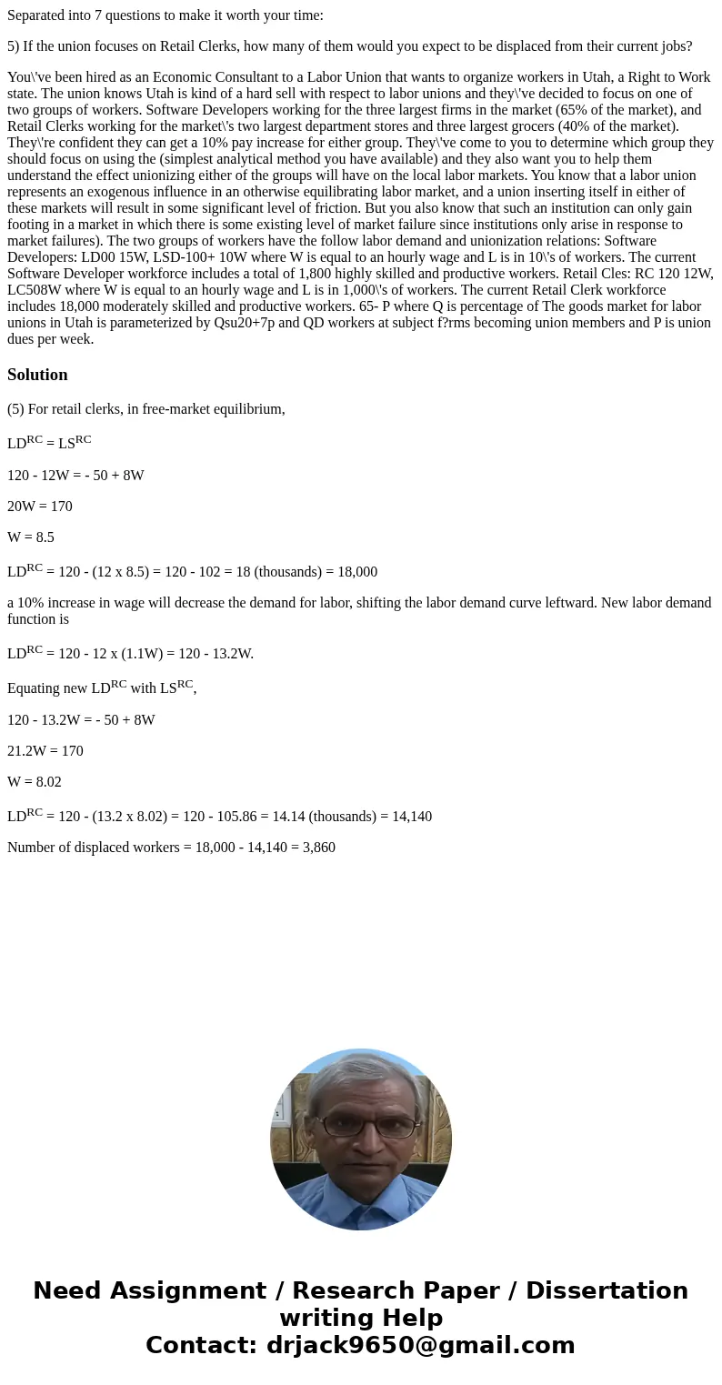 Separated into 7 questions to make it worth your time: 5) If the union focuses on Retail Clerks, how many of them would you expect to be displaced from their cu Separated into 7 questions to make it worth your time: 5) If the union focuses on Retail Clerks, how many of them would you expect to be displaced from their cu
