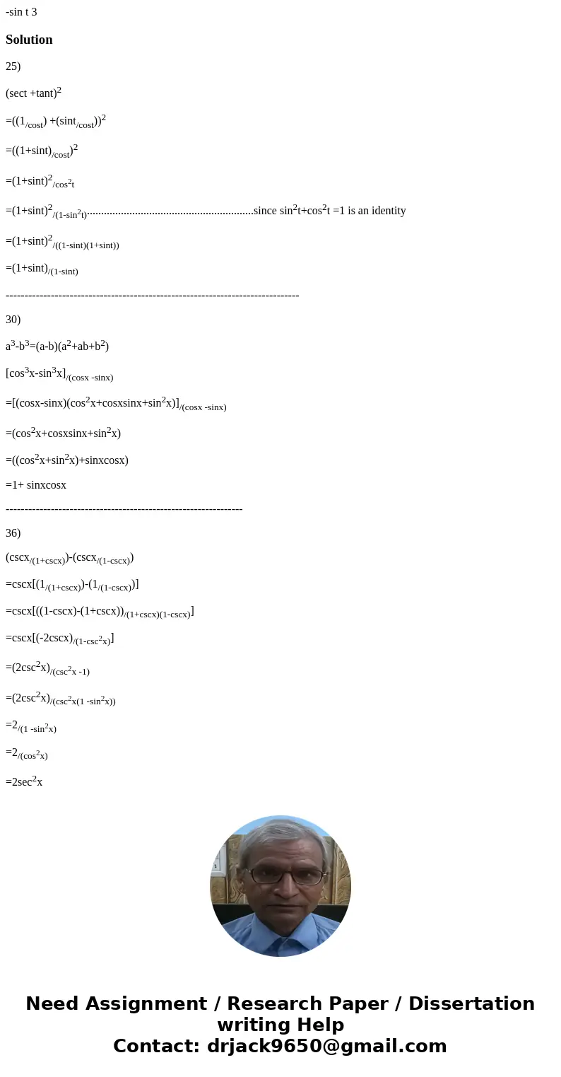 -sin t 3 Solution25) (sect +tant)2 =((1/cost) +(sint/cost))2 =((1+sint)/cost)2 =(1+sint)2/cos2t =(1+sint)2/(1-sin2t)...........................................  -sin t 3 Solution25) (sect +tant)2 =((1/cost) +(sint/cost))2 =((1+sint)/cost)2 =(1+sint)2/cos2t =(1+sint)2/(1-sin2t)...........................................