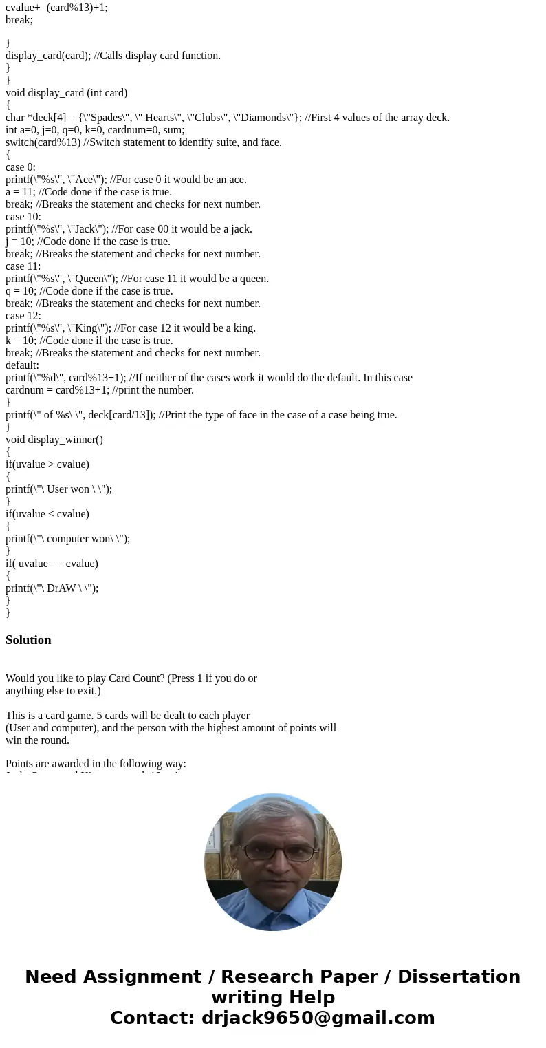 small problem with this C code. i want the command promt to also show the scores of the users hand and the computers hand. #include <stdio.h> #include <