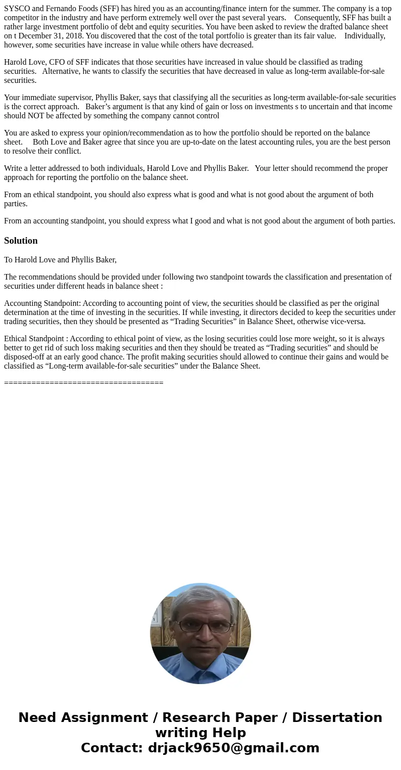 SYSCO and Fernando Foods (SFF) has hired you as an accounting/finance intern for the summer. The company is a top competitor in the industry and have perform ex