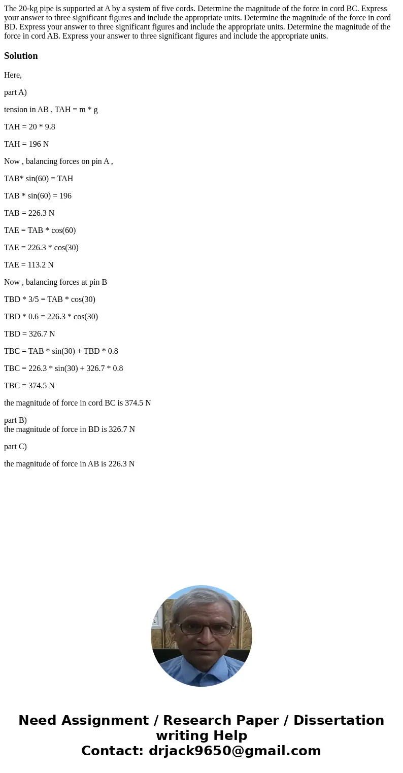 The 20-kg pipe is supported at A by a system of five cords. Determine the magnitude of the force in cord BC. Express your answer to three significant figures a  The 20-kg pipe is supported at A by a system of five cords. Determine the magnitude of the force in cord BC. Express your answer to three significant figures a