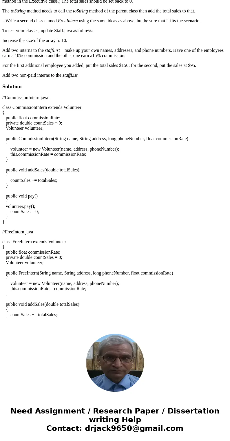 The files Firm.java, Staff.java, StaffMember.java, Volunteer.java, Employee.java, Executive.java, and Hourly.java are from Listings 9.1 – 9.7 in the text. The p