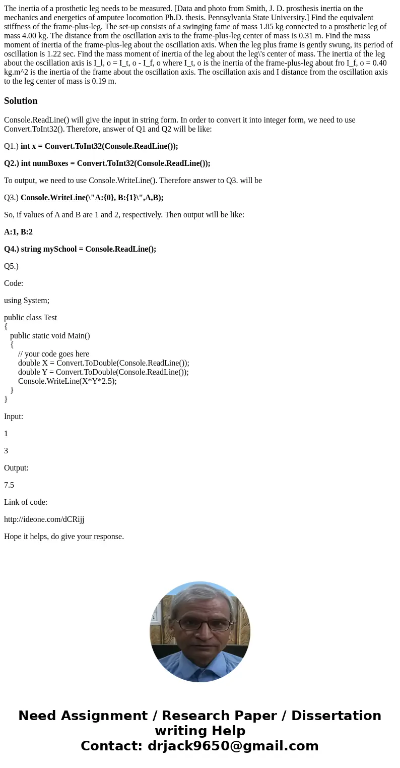 The inertia of a prosthetic leg needs to be measured. [Data and photo from Smith, J. D. prosthesis inertia on the mechanics and energetics of amputee locomotio  The inertia of a prosthetic leg needs to be measured. [Data and photo from Smith, J. D. prosthesis inertia on the mechanics and energetics of amputee locomotio