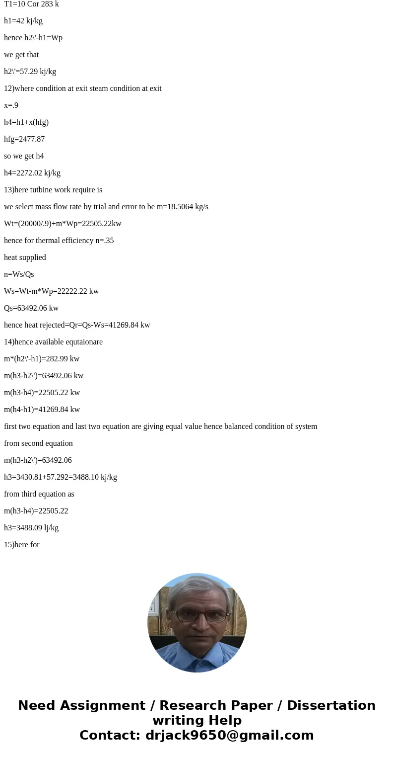 The objective of this is to design a steam power cycle and develop a set of operating parameters that meet the requirements listed below. a) Choose a suitable   The objective of this is to design a steam power cycle and develop a set of operating parameters that meet the requirements listed below. a) Choose a suitable