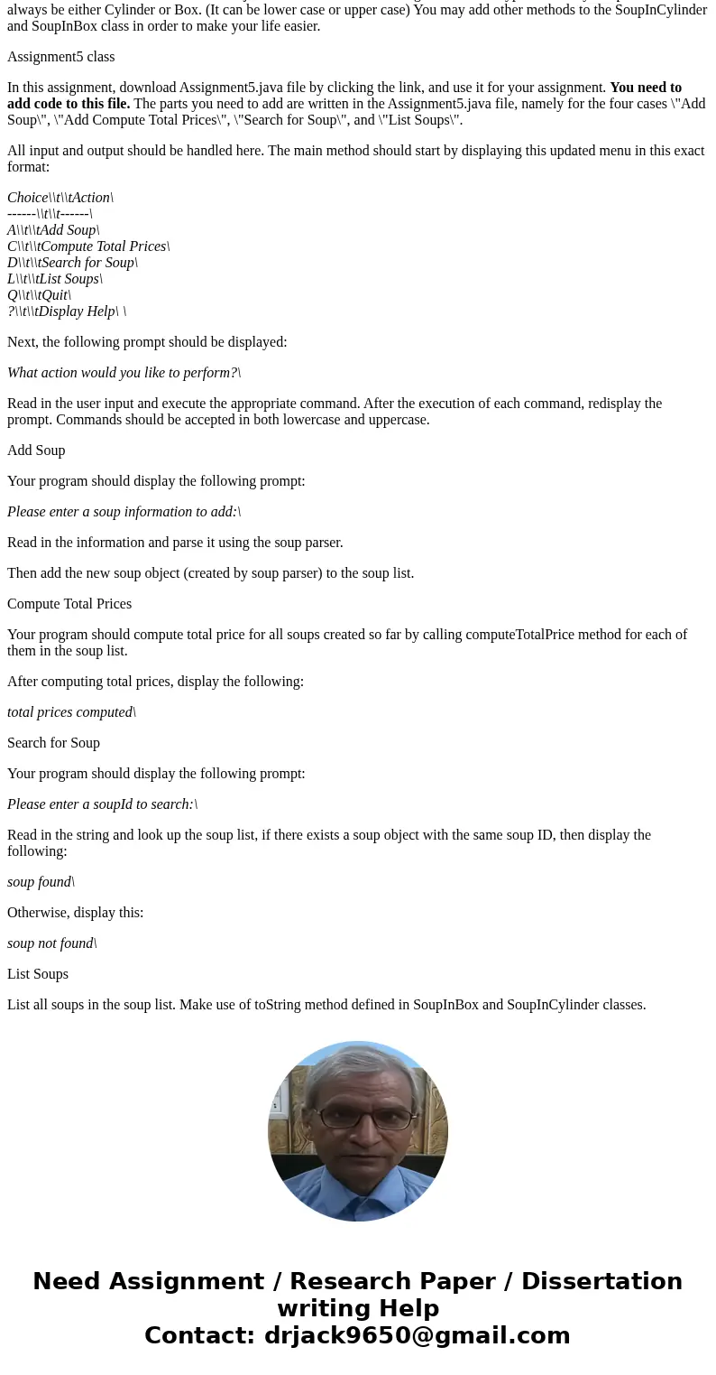 These are the outputs which should match they are 4 of them :- output 1 - output 2 - output 3 - output 4 - Here is the Assingment5.java file can make changes to These are the outputs which should match they are 4 of them :- output 1 - output 2 - output 3 - output 4 - Here is the Assingment5.java file can make changes to