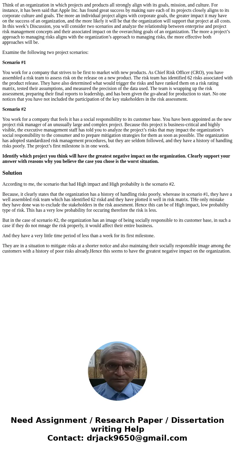 Think of an organization in which projects and products all strongly align with its goals, mission, and culture. For instance, it has been said that Apple Inc.  Think of an organization in which projects and products all strongly align with its goals, mission, and culture. For instance, it has been said that Apple Inc.