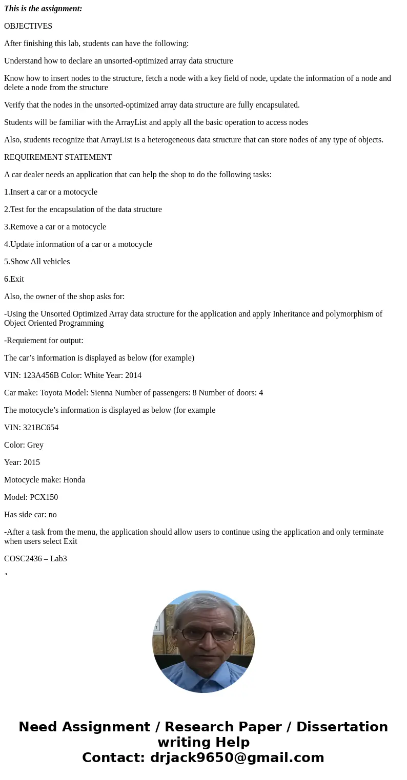 This is the assignment: OBJECTIVES After finishing this lab, students can have the following: Understand how to declare an unsorted-optimized array data structu