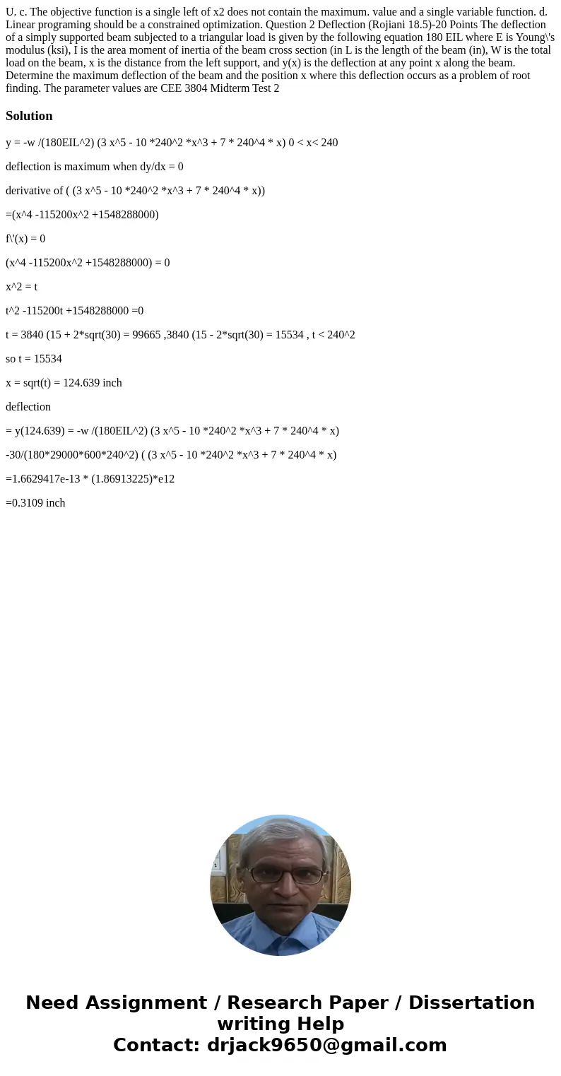  U. c. The objective function is a single left of x2 does not contain the maximum. value and a single variable function. d. Linear programing should be a constr