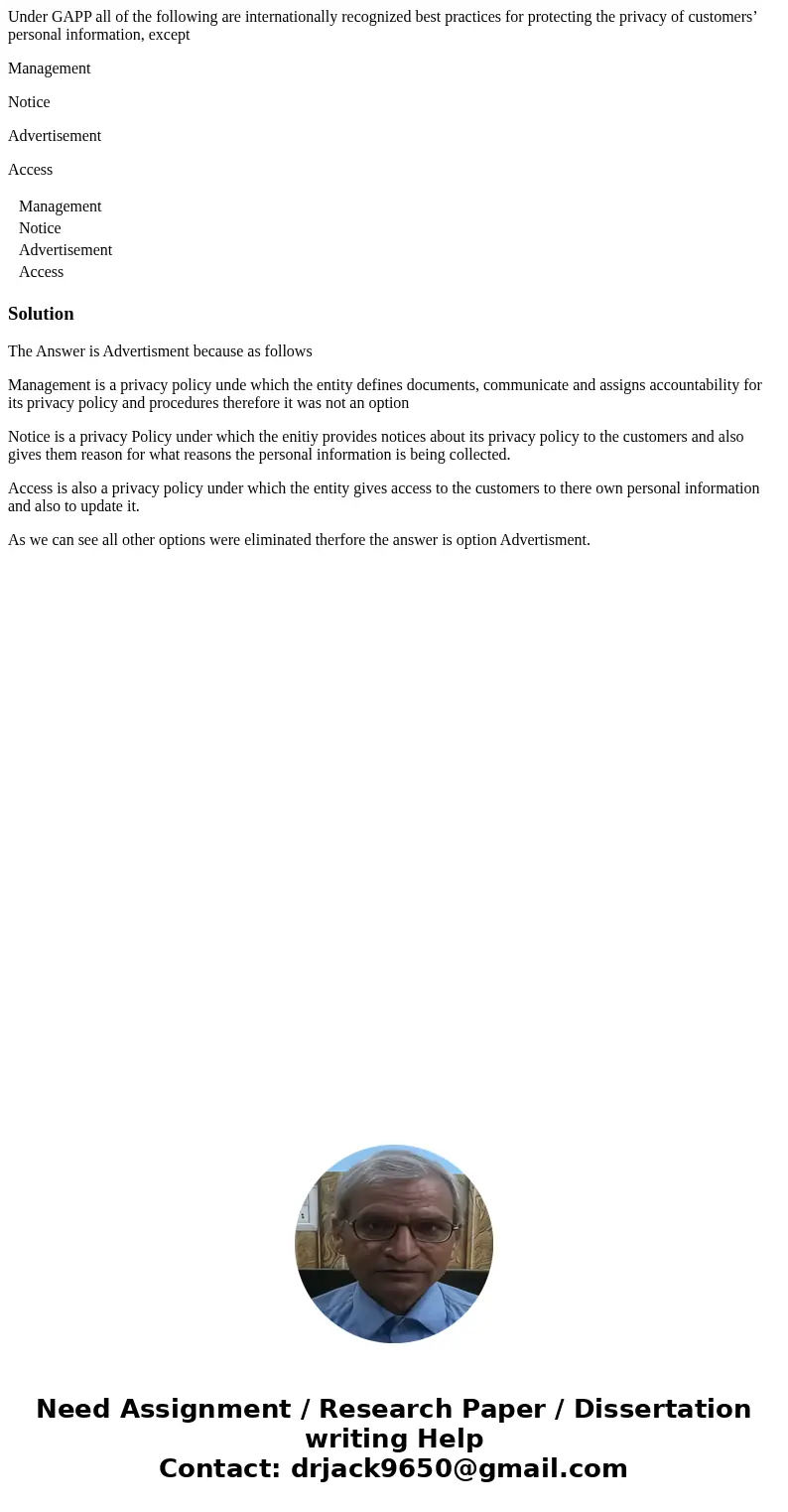 Under GAPP all of the following are internationally recognized best practices for protecting the privacy of customers’ personal information, except Management N Under GAPP all of the following are internationally recognized best practices for protecting the privacy of customers’ personal information, except Management N