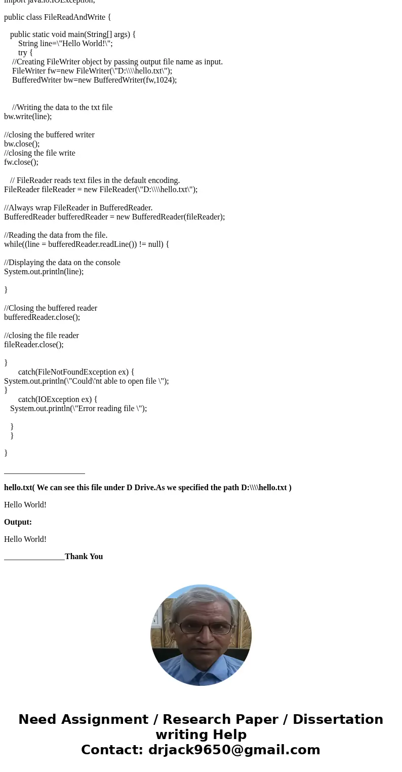 Use Java. Write a program that carries out the following tasks: 1. Open a file with the name hello.txt. 2. Store the message \