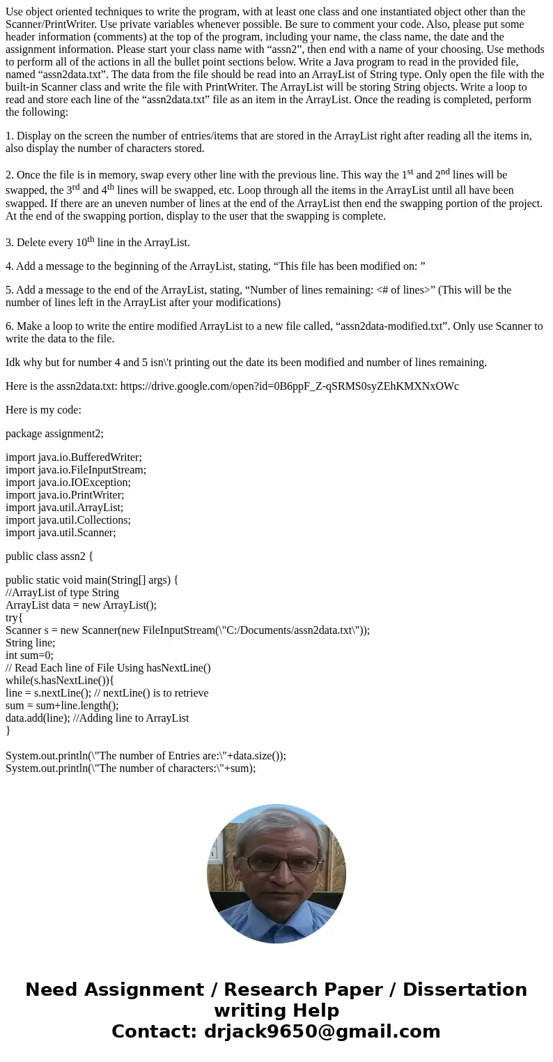 Use object oriented techniques to write the program, with at least one class and one instantiated object other than the Scanner/PrintWriter. Use private variabl