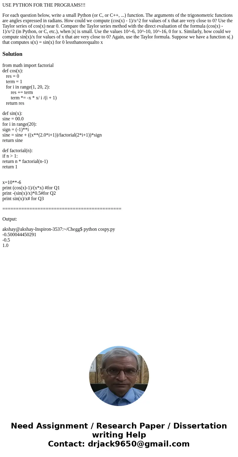USE PYTHON FOR THE PROGRAMS!!! For each question below, write a small Python (or C, or C++, ...) function. The arguments of the trigonometric functions are angl
