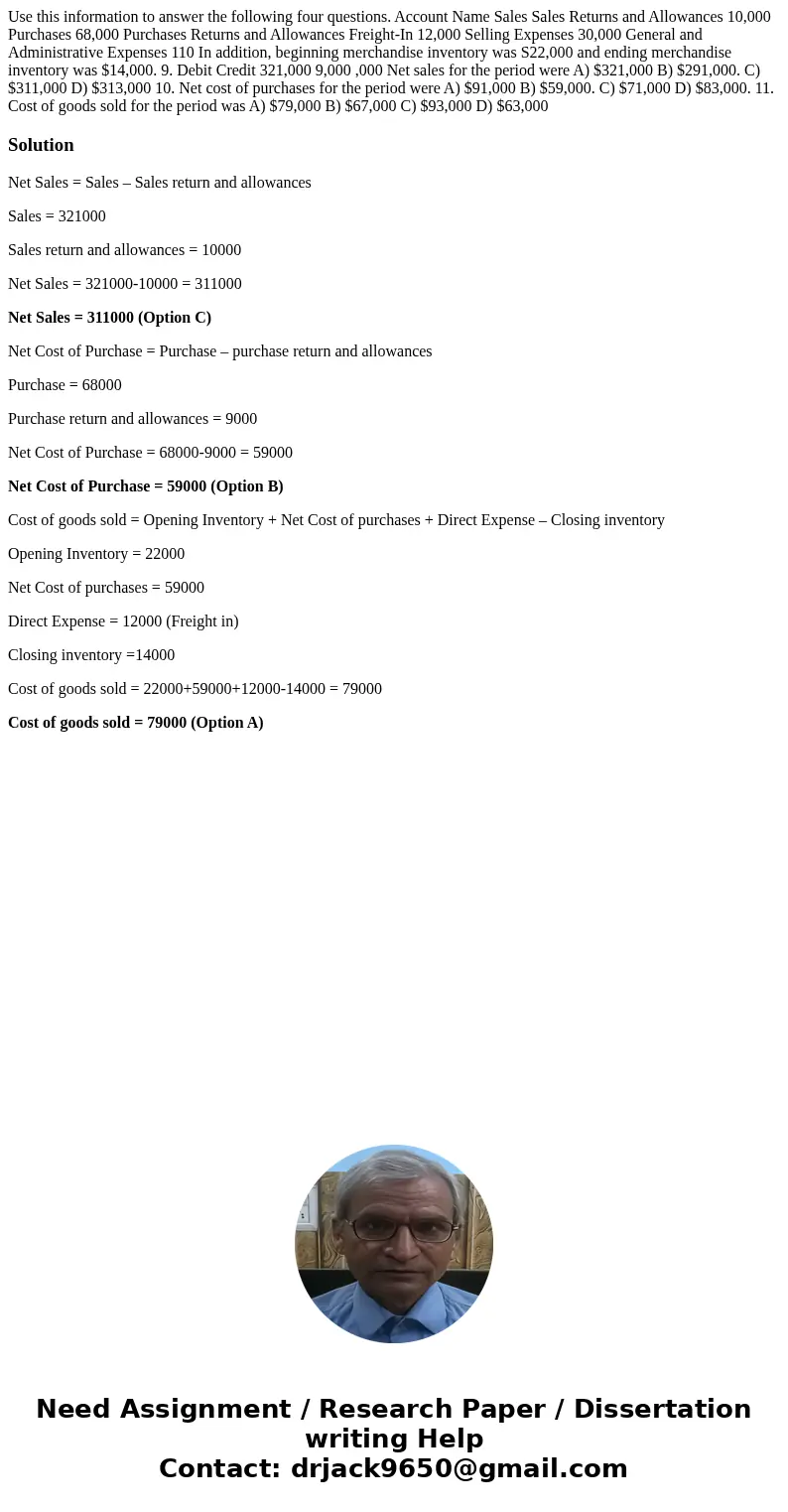  Use this information to answer the following four questions. Account Name Sales Sales Returns and Allowances 10,000 Purchases 68,000 Purchases Returns and Allo
