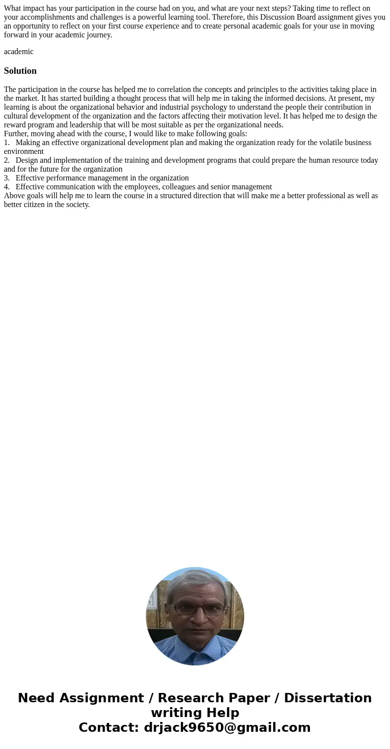 What impact has your participation in the course had on you, and what are your next steps? Taking time to reflect on your accomplishments and challenges is a po What impact has your participation in the course had on you, and what are your next steps? Taking time to reflect on your accomplishments and challenges is a po