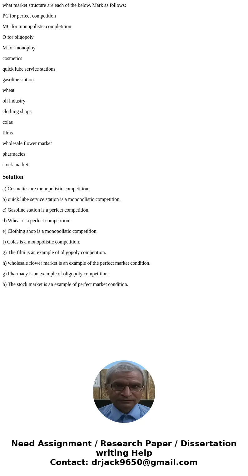what market structure are each of the below. Mark as follows: PC for perfect competition MC for monopolistic completition O for oligopoly M for monoploy cosmeti what market structure are each of the below. Mark as follows: PC for perfect competition MC for monopolistic completition O for oligopoly M for monoploy cosmeti