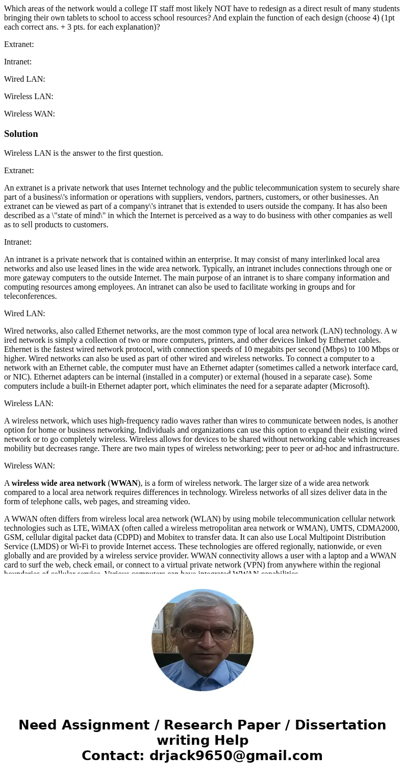Which areas of the network would a college IT staff most likely NOT have to redesign as a direct result of many students bringing their own tablets to school to