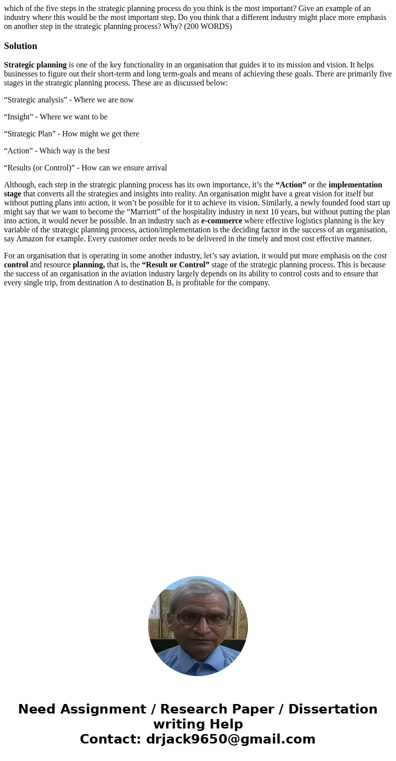 which of the five steps in the strategic planning process do you think is the most important? Give an example of an industry where this would be the most import which of the five steps in the strategic planning process do you think is the most important? Give an example of an industry where this would be the most import