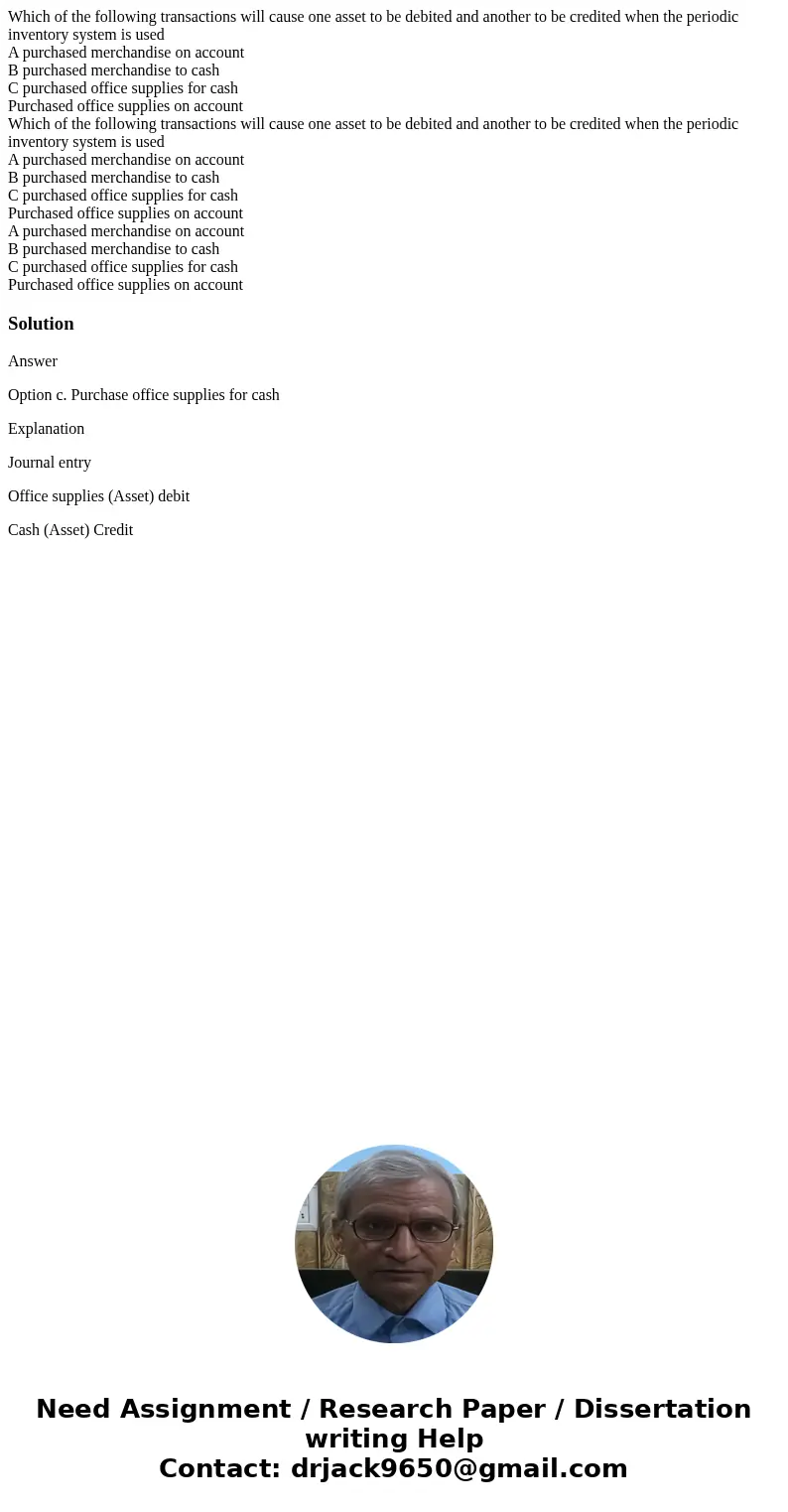 Which of the following transactions will cause one asset to be debited and another to be credited when the periodic inventory system is used A purchased mercha  Which of the following transactions will cause one asset to be debited and another to be credited when the periodic inventory system is used A purchased mercha