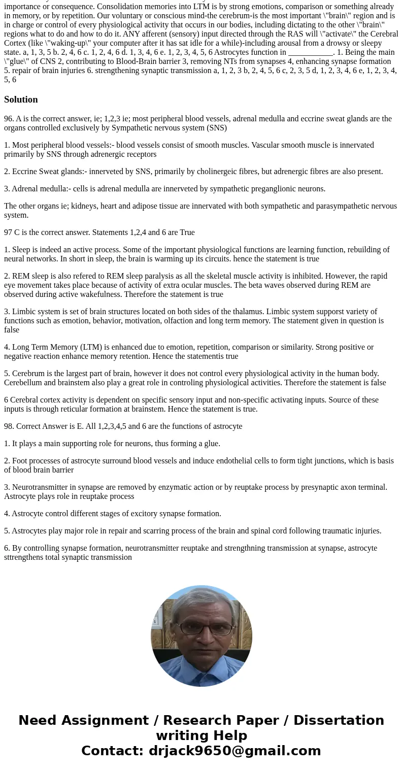  Which of these organs/issues are exclusively controlled by the sympathetic Nervous system? 1. Most Peripheral Blood Vessels 2. Eccrine Sweat Glands 3. Adrenal 