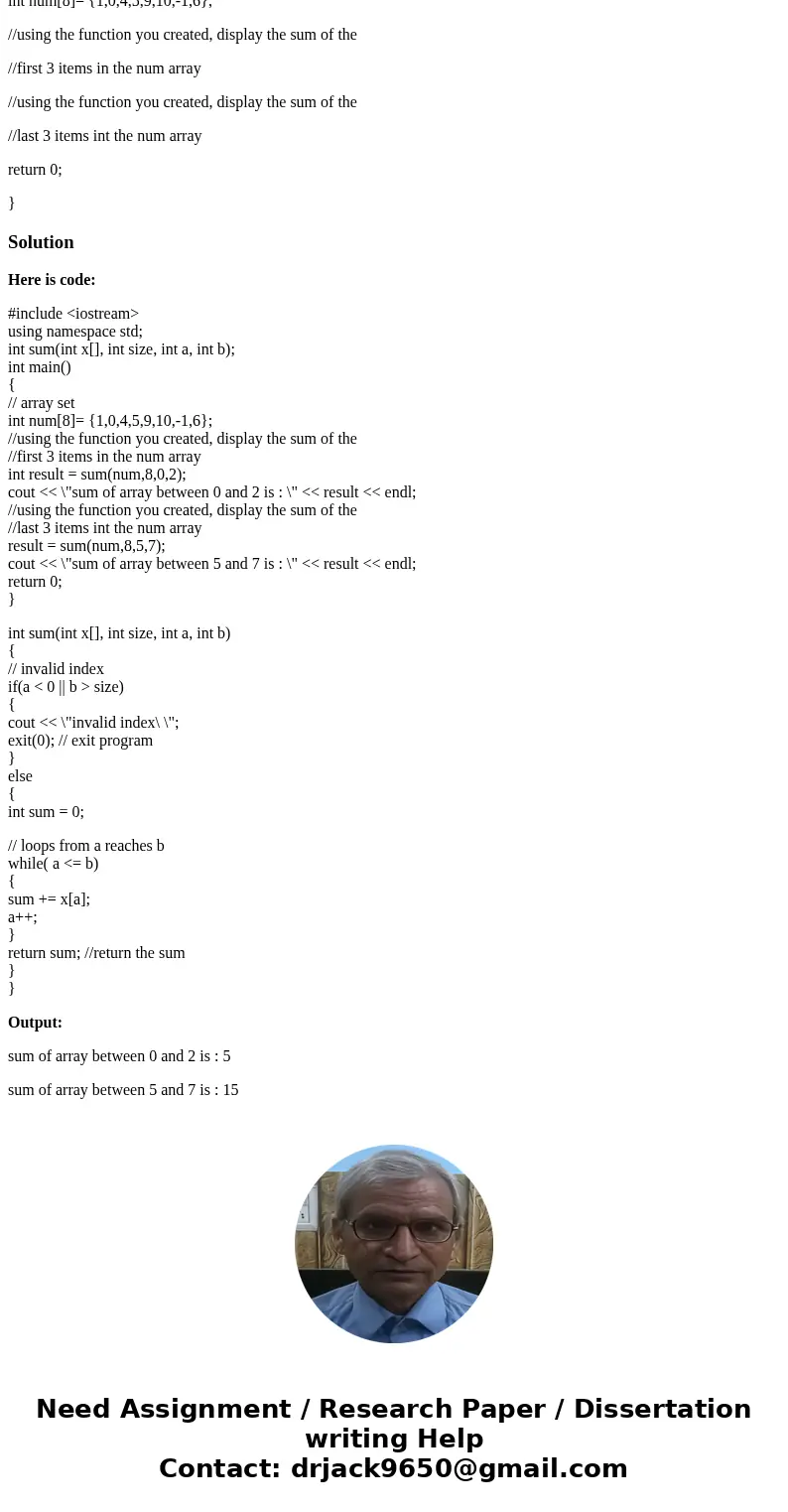 Write a C++ function that accepts four arguments int x[] An integer array int size: The size of the array int a int b int sum(int x[], int size, int a, int b) T