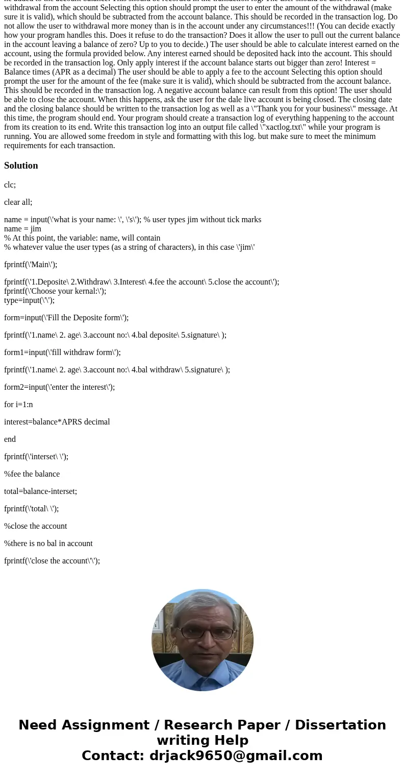  Write a complete Malabo script that functions as a hank account simulator. Be sure to be complete and thorough, keeping in mind all of the syntax details and p