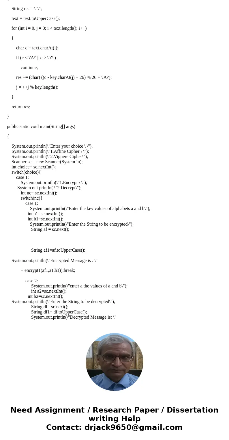 Write a java program which implements two out of the following three classical cryptosystems which we covered in class: a) Affine Cipher b) Substitution Cipher 